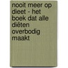 Nooit meer op dieet - het boek dat alle diëten overbodig maakt door Lauda Verburg