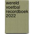 Wereld Voetbal Recordboek 2022