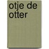 Otje de otter