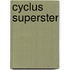Cyclus superster