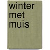 Winter met Muis by Pauline Baartmans