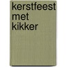 Kerstfeest met Kikker by Max Velthuijs