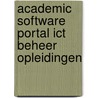 Academic Software portal ICT Beheer Opleidingen door Onbekend