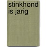 Stinkhond is jarig door Colas Gutman