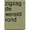 Zigzag - De wereld rond door Makii