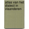 Atlas van het dialect in Vlaanderen door Veronique De Tier