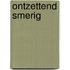 Ontzettend smerig