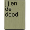 Jij en de Dood door Elisabeth Helland Larsen