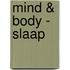 Mind & Body - Slaap
