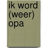 Ik word (weer) opa door Mama Baas