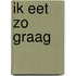Ik eet zo graag