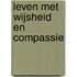 Leven met wijsheid en compassie