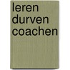 Leren durven coachen door Tom Vandenberghe