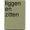 Liggen en Zitten door J. Gernaat