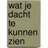 Wat je dacht te kunnen zien by Merlijn Wirtz