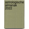 Astrologische Almanak 2022 by Alice DeVille
