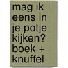 Mag ik eens in je potje kijken? Boek + knuffel door Guido van Genechten