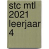 STC MTL 2021 leerjaar 4 door Onbekend