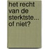 Het recht van de sterktste... of niet?