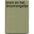 Bram en het droomengeltje