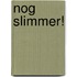 Nog slimmer!
