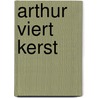 Arthur viert kerst by Federico Van Lunter