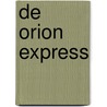 De Orion Express by Marieke De Smet