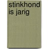 Stinkhond is jarig by Colas Gutman