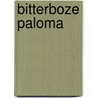 Bitterboze Paloma door Lilli Messina