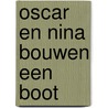 Oscar en Nina bouwen een boot door Natalie Quintart