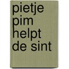 Pietje Pim helpt de sint door Marianne Witte
