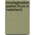 Reisdagboeken Pakket Thuis in Nederland
