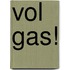 Vol gas!