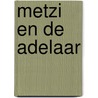 Metzi en de adelaar by Gerard van Gemert