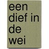 Een dief in de wei by Carlo Peeters