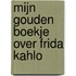 Mijn Gouden Boekje over Frida Kahlo