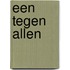 Een tegen allen