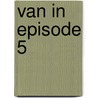 Van In Episode 5 door Pieter Aspe