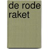 De Rode Raket by Vivian French