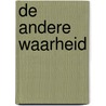 De andere waarheid by Peter Nyström