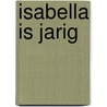 Isabella is jarig by Harriet Muncaster