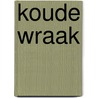 Koude wraak door Bruno De Roover