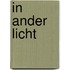In ander licht