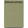 BLIKVERRUIMERS door Dirk-Jan Plate