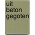 Uit beton gegoten