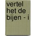 Vertel het de bijen - I