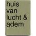 Huis van lucht & adem