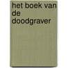 Het boek van de doodgraver by Oliver Pötzsch