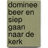 Dominee Beer en Siep gaan naar de kerk