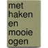 Met haken en mooie ogen